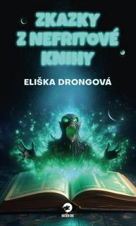 E-kniha Zkazky z Nefritové knihy - Eliška Drongová