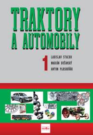 E-kniha Traktory a automobily 1, 2. vydanie - Ladislav Stacho, Martin Dušinský, Anton Ploskuňák