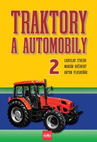 E-kniha Traktory a automobily 2, 2. vydanie - Ladislav Stacho, Martin Dušinský, Anton Ploskuňák