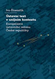 E-kniha Ústavní text v unijním kontextu - Ivo Šlosarčík