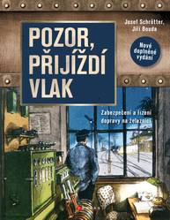 E-kniha Pozor, přijíždí vlak - Ing. Josef Schrötter