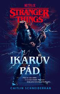 E-kniha Stranger Things: Ikarův pád - Caitlin Schneiderhan