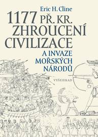 E-kniha 1177 př. Kr. Zhroucení civilizace a invaze mořských národů - Eric H. Cline