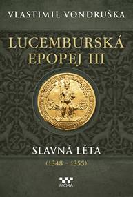 E-kniha Lucemburská epopej III - Vlastimil Vondruška