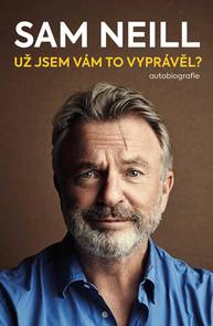 E-kniha Už jsem vám to vyprávěl? - Sam Neill