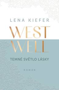 E-kniha Westwell: Temné světlo lásky - Lena Kiefer