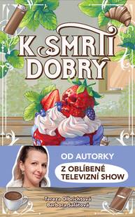 E-kniha K smrti dobrý - Tereza Olbrichtová, Barbora Salátová