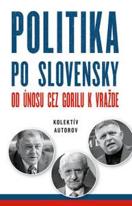 E-kniha Politika po slovensky - Autorský kolektív