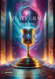 E-kniha Zlatý Grál - David Trčka