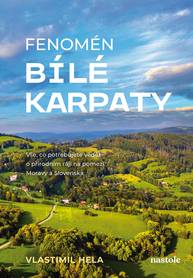 E-kniha Fenomén Bílé Karpaty - Vlastimil Hela