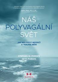 E-kniha Náš polyvagální svět - Stephen W. Porges, Seth Porges