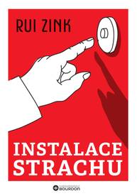 E-kniha Instalace strachu - Rui Zink