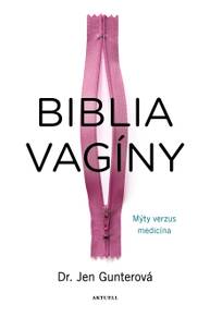 E-kniha Biblia vagíny - Jen Gunter