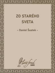 E-kniha Zo starého sveta - Daniel Šustek