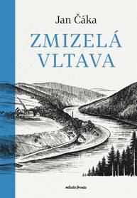 E-kniha Zmizelá Vltava - Jan Čáka