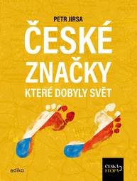 E-kniha České značky, které dobyly svět - kolektiv