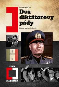 E-kniha Dva diktátorovy pády (2. vydání) - Robert Kvaček