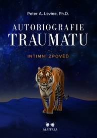 E-kniha Autobiografie traumatu - Peter A. Levine Ph.D.