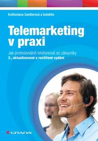 E-kniha Telemarketing v praxi - kolektiv a, Květoslava Santlerová