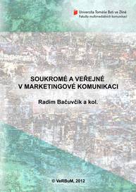 E-kniha Soukromé a veřejné v marketingové komunikaci - Radim Bačuvčík, a kol.