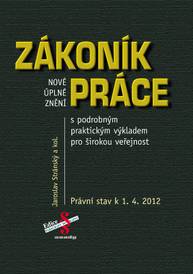 E-kniha Nové úplné znění Zákoníku práce s praktickým výkladem pro širokou veřejnost - JUDr. Jaroslav Stránský, a kol.