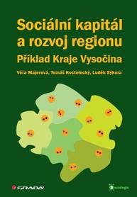 E-kniha Sociální kapitál a rozvoj regionu - Tomáš Kostelecký, Věra Majerová, Luděk Sýkora, kolektiv a