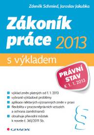 E-kniha Zákoník práce 2013 - s výkladem - Zdeněk Schmied, Jaroslav Jakubka