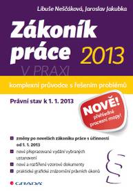 E-kniha Zákoník práce 2013 v praxi - komplexní průvodce - Jaroslav Jakubka, Libuše Neščáková