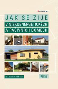 E-kniha Jak se žije v nízkoenergetických a pasivních domech - Klára Brotánková, Aleš Brotánek