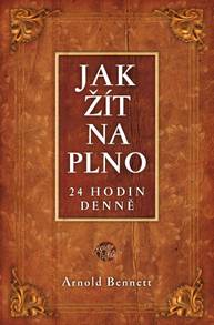 E-kniha Jak žít naplno - Arnold Bennett