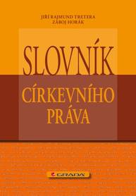 E-kniha Slovník církevního práva - Jiří Rajmund Tretera, Záboj Horák