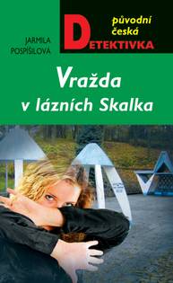 E-kniha Vražda v lázních Skalka - Jarmila Pospíšilová