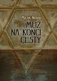 E-kniha Muž na konci cesty - Milan Novák