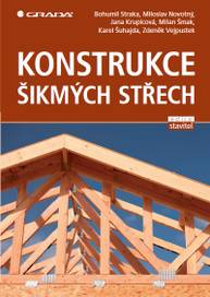 E-kniha Konstrukce šikmých střech - Jana Krupicová, Zdeněk Vejpustek, Milan Šmak, Miloslav Novotný, Bohumil Straka