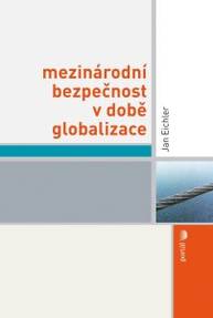 E-kniha Mezinárodní bezpečnost v době globalizace - Jan Eichler