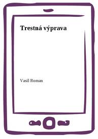 E-kniha Trestná výprava - Vasil Roman