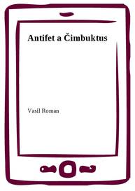 E-kniha Antifet a Čimbuktus - Vasil Roman