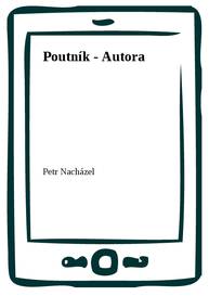 E-kniha Poutník - Autora - Petr Nacházel