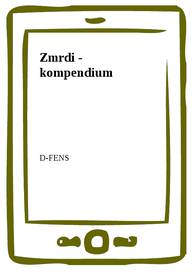 E-kniha Zmrdi - kompendium - D-FENS