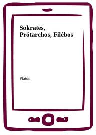 E-kniha Sokrates, Prótarchos, Filébos - Platón