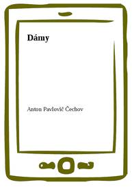 E-kniha Dámy - Anton Pavlovič Čechov