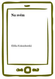 E-kniha Na svém - Eliška Krásnohorská