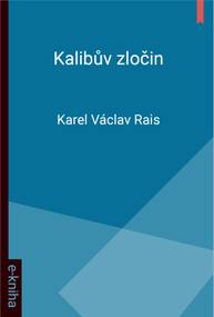 E-kniha Kalibův zločin - Karel Václav Rais