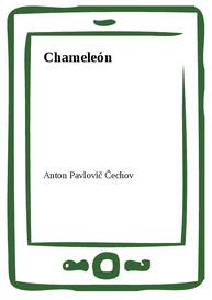 E-kniha Chameleón - Anton Pavlovič Čechov