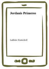 E-kniha Jordanis Primeros - Ladislav Kratochvíl