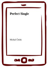 E-kniha Perfect Single - Michal Češek