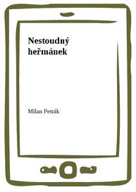 E-kniha Nestoudný heřmánek - Milan Petrák