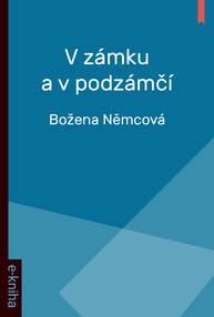 E-kniha V zámku a v podzámčí - Božena Němcová