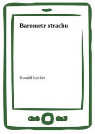 E-kniha Barometr strachu - Konrád Locker