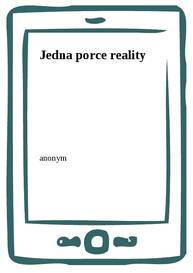 E-kniha Jedna porce reality - anonym